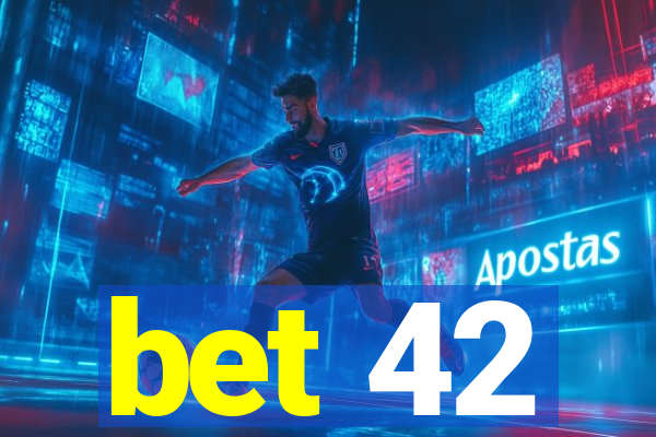 bet 42